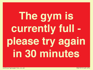 The gym is currently full - please try again in 30 minutes